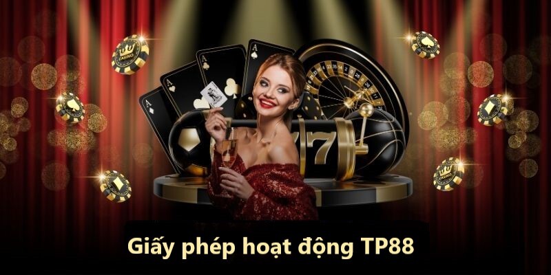 Điều kiện cấp phép hoạt động TP88